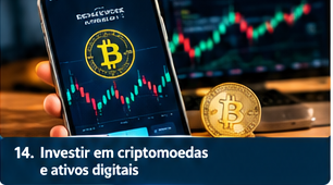 Investir em criptomoedas e ativos digitais